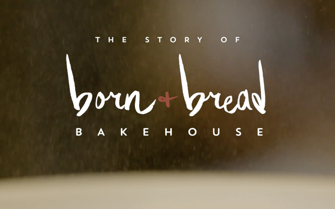 Born & Bread’s Short Film